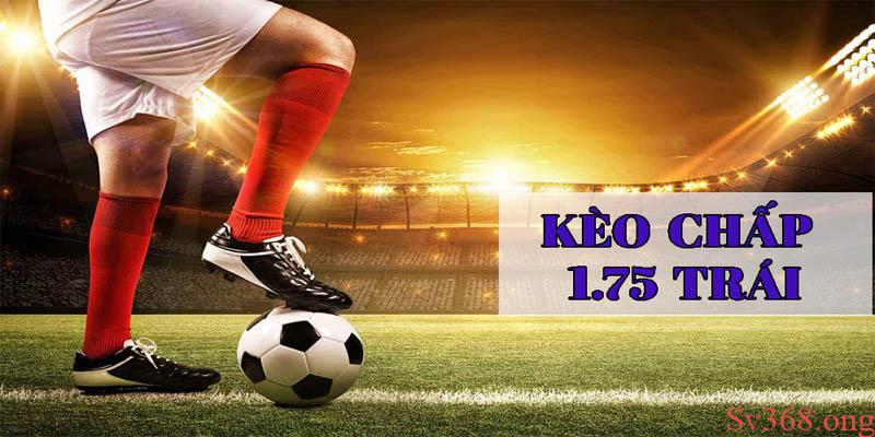 Chia Sẻ Kinh Nghiệm Cược Kèo Châu Á Luôn Thắng Tại Sv368 3 Các tỷ lệ cược kèo bóng đá châu Á cơ bản, phổ biến