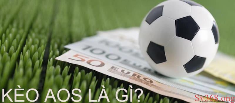 Giải Đáp Thắc Mắc Kèo AOS Là Gì Và Kinh Nghiệm Chơi Hay 1 Khái niệm về kèo AOS