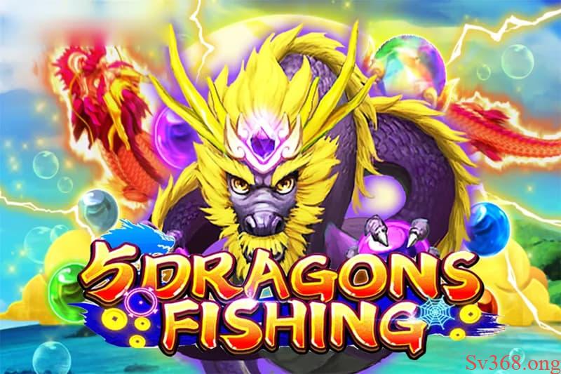 Cách Chơi Five Dragon Fishing - Trải Nghiệm Thú Vị Bậc Nhất 1 Khám phá five dragon fishing
