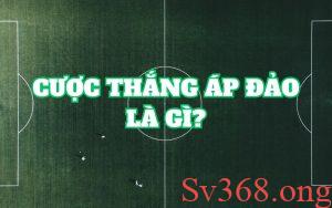 Tìm hiểu chi tiết cược thắng áp đảo là gì?