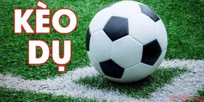 Tìm Hiểu Kèo Dụ, Cách Thức Nhận Biết Rõ Ràng Chuẩn 2025 1 Kèo dụ là gì?