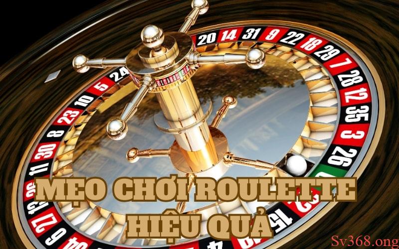 Mẹo Chơi Roulette Hiệu Quả Tại Sv368 Thắng Lớn Dễ Dàng 1 Áp dụng mẹo chơi Roulette hiệu quả tại SV368 có tác dụng quan trọng vào các ván cược